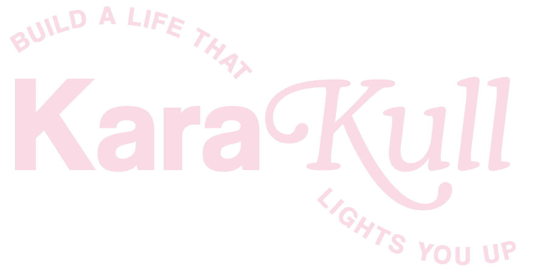 Kara Kull — Build A Life That Lights You Up